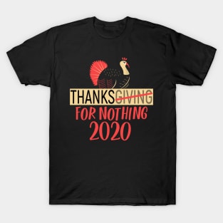 Thanks for nothing 2020 funny sarcastic thanksgiving gift T-Shirt